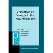 Perspectives on Dialogue in the New Millenium