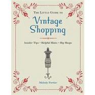 The Little Guide to Vintage Shopping How to Buy, Fix, and Keep Secondhand Clothing