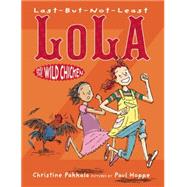 Last-but-not-least Lola and the Wild Chicken