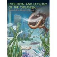 Evolution And Ecology Of The Organism