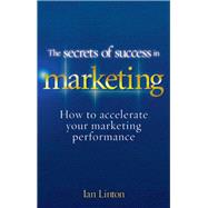 The Secrets of Success in Marketing