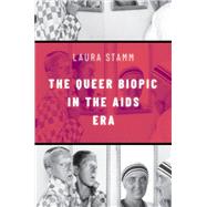 The Queer Biopic in the AIDS Era