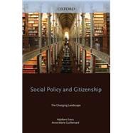 Social Policy and Citizenship The Changing Landscape