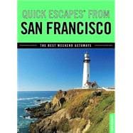 Quick Escapes® From San Francisco The Best Weekend Getaways