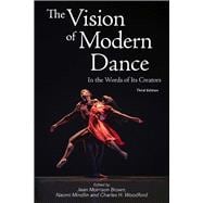 The Vision of Modern Dance In the Words of Its Creators,3rd Edition