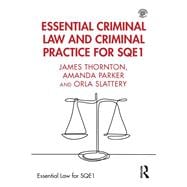 Essential Criminal Law and Criminal Practice for SQE1