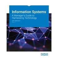 Information Systems: A Manager's Guide to Harnessing Technology