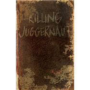 Killing Juggernaut