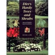 Dirr's Hardy Trees and Shrubs,9780881924046