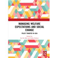 Managing Welfare Expectations and Social Change: Policy Transfer in Asia