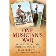 One Musician's War From Egypt to Italy with the RASC, 1941-45