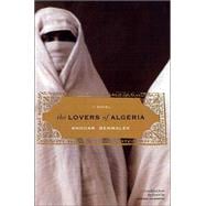 The Lovers of Algeria A Novel