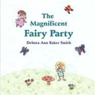 The Magnificent Fairy Party