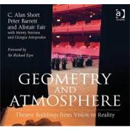 Geometry and Atmosphere: Theatre Buildings from Vision to Reality