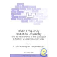 Radio Frequency Radiation Dosimetry and Its Relationship to the Biological Effects of Elecromagnetic Fields