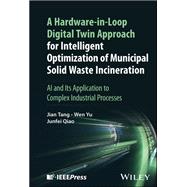 A Hardware-in-Loop Digital Twin Approach for Intelligent Optimization of Municipal Solid Waste Incineration