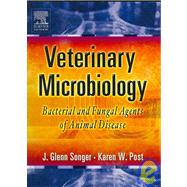 Veterinary Microbiology : Bacterial and Fungal Agents of Animal Disease
