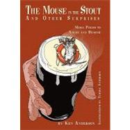 The Mouse in the Stout and Other Surprises: More Poems to Amuse and Bemuse