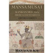 Mansa Musa I Kankan Moussa: from Niani to Mecca