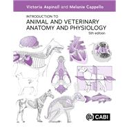 Introduction to Animal and Veterinary Anatomy and Physiology
