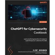 ChatGPT for Cybersecurity Cookbook