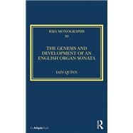 The Genesis and Development of an English Organ Sonata