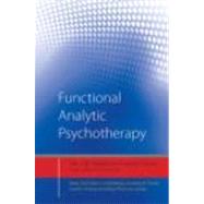 Functional Analytic Psychotherapy: Distinctive Features,9780415604048