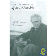 The Family Letters of Louis D. Brandeis