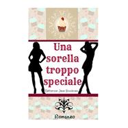 Una Sorella Troppo Speciale