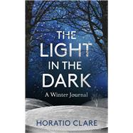 The Light in the Dark A Winter Journal