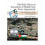 The Holy Places of Jerusalem in Middle East Peace Agreements The Conflict between Global and State Identities