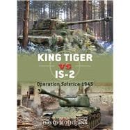 King Tiger vs IS-2 Operation Solstice 1945