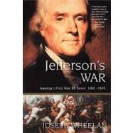 Jefferson's War America's First War on Terror 1801-1805