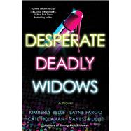 Desperate Deadly Widows