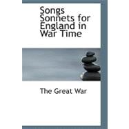 Songs and Sonnets for England in War Time