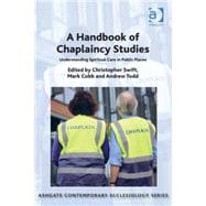 A Handbook of Chaplaincy Studies: Understanding Spiritual Care in Public Places