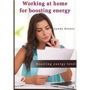 Working at Home for Boosting Energy