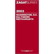 Zagatsurvey 2003 Washington Dc/Baltimore Restaurants