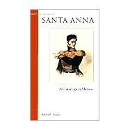 Santa Anna : A Curse upon Mexico