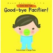 Good-bye Pacifier!