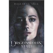 The Dragonslayer's Maid