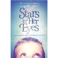 Stars in Her Eyes Navigating the Maze of Childhood Autism