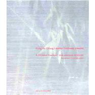 Yung Ho Chang/Atelier Feichang Jianzhu: A Chinese Practice/Une Pratique Chinoise