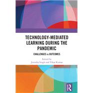 Technology-mediated Learning During the Pandemic