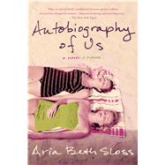 Autobiography of Us A Novel