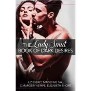 The Lady Smut Book of Dark Desires