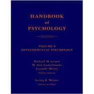 Handbook of Psychology, Volume 6, Developmental Psychology,