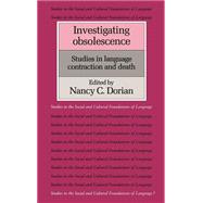 Investigating Obsolescence: Studies in Language Contraction and Death