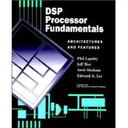 DSP Processor Fundamentals Architectures and Features