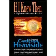 If I Knew Then: A Nightmare Becomes Reality